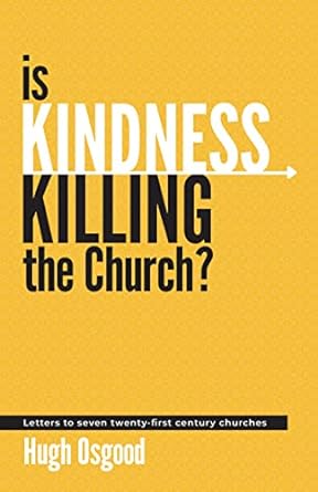 kindness killing the church